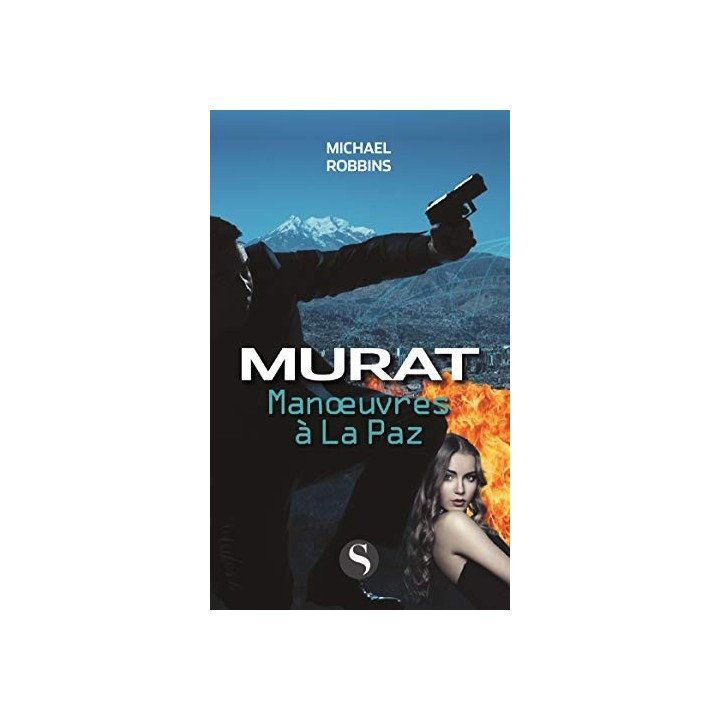 Murat: Manoeuvres à la Paz: Murat.